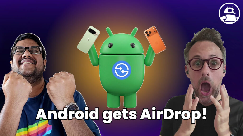 Google finally did it: AirDrop now works on Android!
